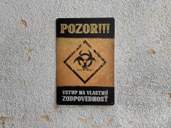 Výstražná tabuľka – Pozor! Vstup na vlastnú zodpovednosť